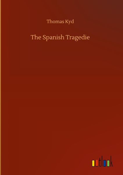 Produktbild: The Spanish Tragedie