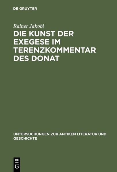 Produktbild: Die Kunst der Exegese im Terenzkommentar des Donat
