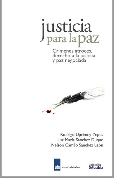 Produktbild: Justicia para la Paz: Cr&iacute;menes atroces, derecho a la justicia y paz negociada