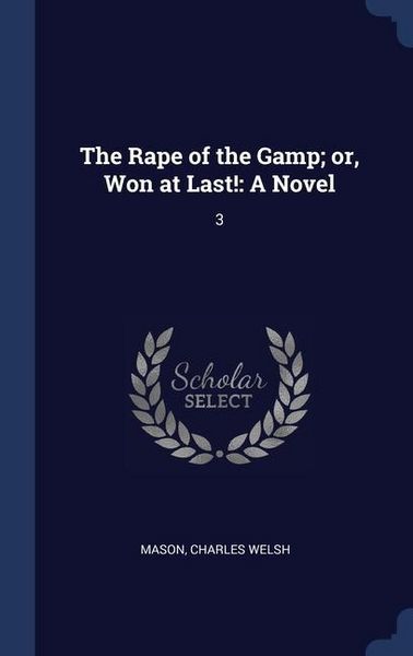 Produktbild: The Rape of the Gamp; or, Won at Last!