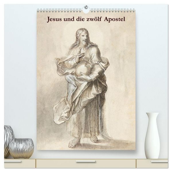 Produktbild: Jesus und die zw&ouml;lf Apostel (hochwertiger Premium Wandkalender 2026 DIN A2 hoch), Kunstdruck in Hochglanz