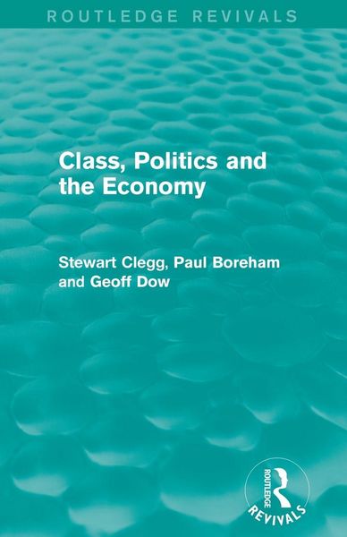 Produktbild: Class, Politics and the Economy (Routledge Revivals)