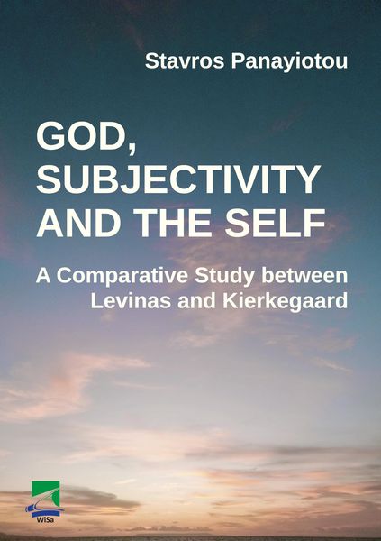 Produktbild: God, Subjectivity and the Self: A Comparative Study between Levinas and Kierkegaard