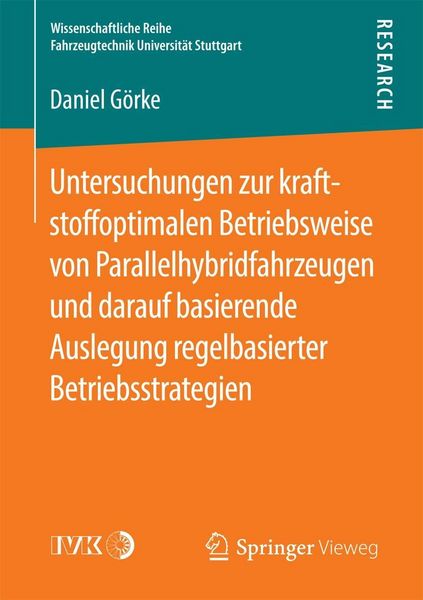Produktbild: Untersuchungen zur kraftstoffoptimalen Betriebsweise von Parallelhybridfahrzeugen und darauf basierende Auslegung regelbasierter Betriebsstrategien