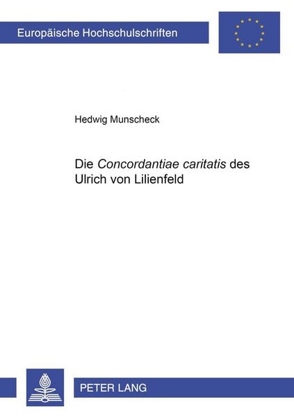 Produktbild: Die &laquo;Concordantiae caritatis&raquo; des Ulrich von Lilienfeld