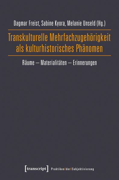 Produktbild: Transkulturelle Mehrfachzugeh&ouml;rigkeit als kulturhistorisches Ph&auml;nomen