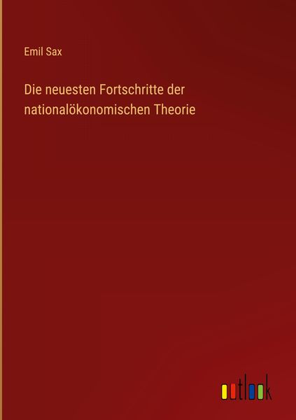 Produktbild: Die neuesten Fortschritte der national&ouml;konomischen Theorie