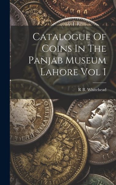 Produktbild: Catalogue Of Coins In The Panjab Museum Lahore Vol I