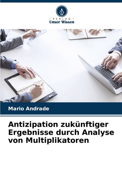 Produktbild: Antizipation zuk&uuml;nftiger Ergebnisse durch Analyse von Multiplikatoren