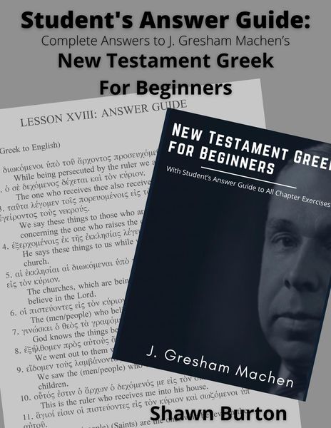 Produktbild: Student's Answer Guide: Complete Answers to J. Gresham Machen's New Testament Greek For Beginners