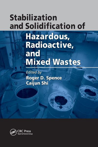 Produktbild: Stabilization and Solidification of Hazardous, Radioactive, and Mixed Wastes