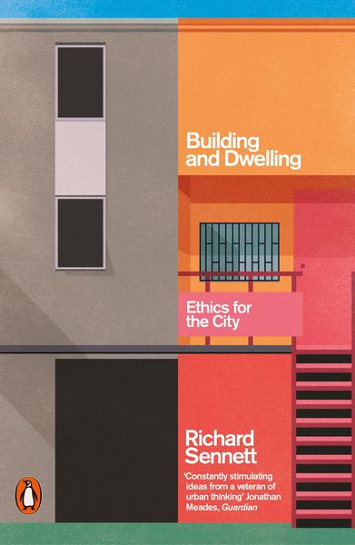 Building and Dwelling, Taschenbuch von Richard Sennett, Penguin Books Ltd, 978-0-14-102211-6