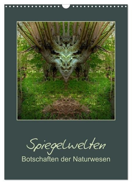 Produktbild: Spiegelwelten - Botschaften der Naturwesen (Wandkalender 2027 DIN A3 hoch), CALVENDO Monatskalender