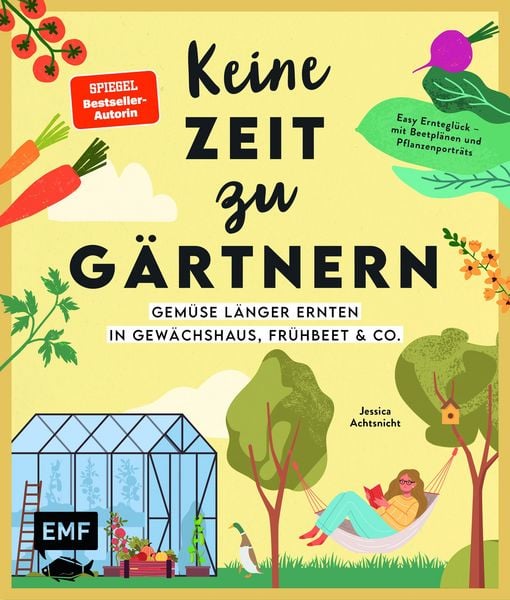 Produktbild: Keine Zeit zu g&auml;rtnern -Gem&uuml;se l&auml;nger ernten in Gew&auml;chshaus, Fr&uuml;hbeet & Co.