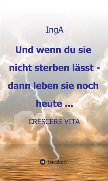Produktbild: Und wenn du sie nicht sterben l&auml;sst - dann leben sie noch heute ...