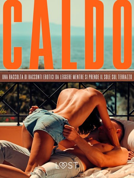 Produktbild: Caldo: una raccolta di racconti erotici da leggere mentre si prende il sole sul terrazzo