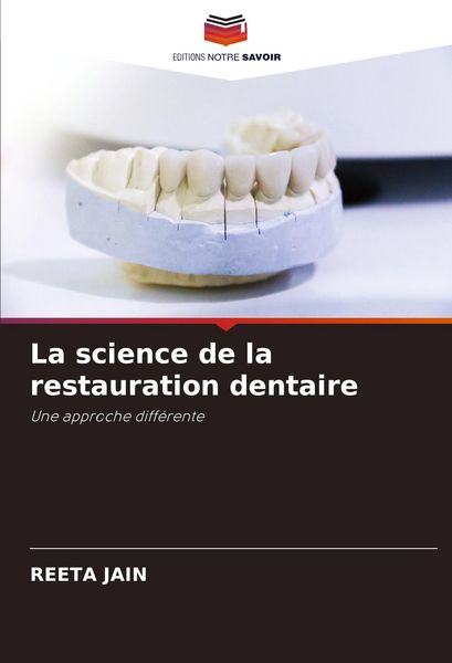 Produktbild: La science de la restauration dentaire