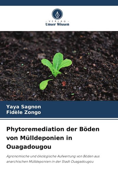 Produktbild: Phytoremediation der B&ouml;den von M&uuml;lldeponien in Ouagadougou