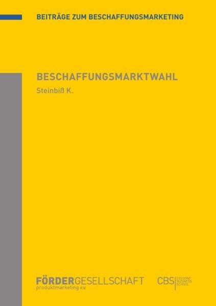 Beschaffungsmarktwahl, Taschenbuch von Kristina Steinbiss, Epubli, 9783745044683