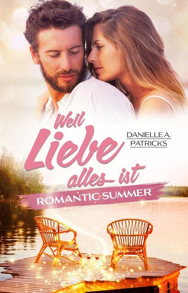 Produktbild: Romantic Summer: Weil Liebe alles ist