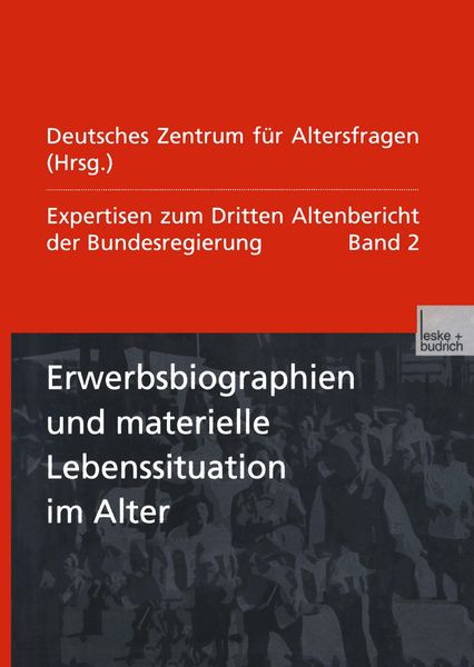 Produktbild: Erwerbsbiographien und materielle Lebenssituation im Alter