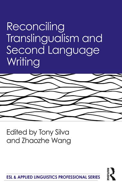 Produktbild: Reconciling Translingualism and Second Language Writing