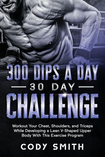 Produktbild: 300 Dips a Day 30 Day Challenge