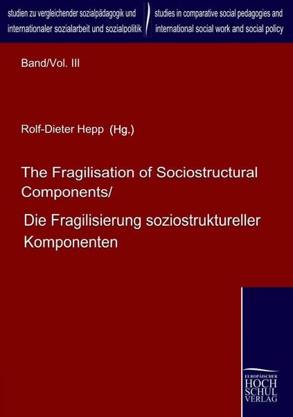 Produktbild: The Fragilisation of Sociostructural Components/Die Fragilisierung soziostruktureller Komponenten