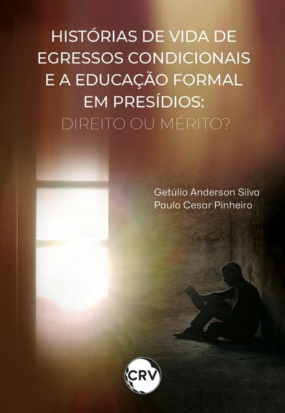 Produktbild: Hist&oacute;rias de vida de egressos condicionais e a educa&ccedil;&atilde;o formal em pres&iacute;dios