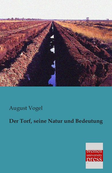 Produktbild: Der Torf, seine Natur und Bedeutung