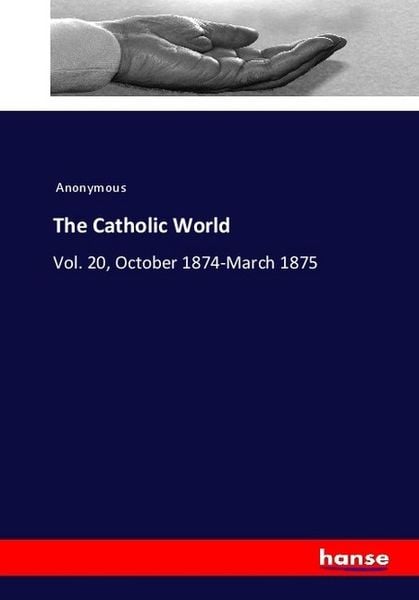The Catholic World, Taschenbuch von , Hansebooks, 9783337463335