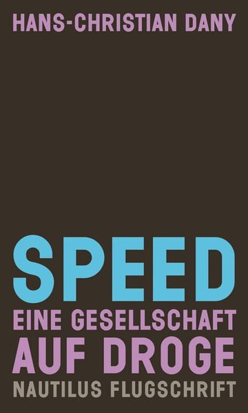 Produktbild: Speed. Eine Gesellschaft auf Droge
