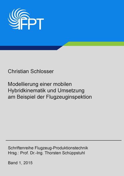 Produktbild: Modellierung einer mobilen Hybridkinematik und Umsetzung am Beispiel der Flugzeuginspektion