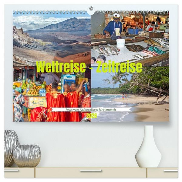 Produktbild: Weltreise - Zeitreise: Fotos vom Anfang dieses Jahrtausends (hochwertiger Premium Wandkalender 2026 DIN A2 quer), Kunstdruck in Hochglanz