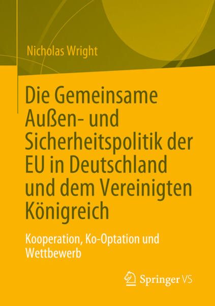 Die Gemeinsame Außen- und Sicherheitspolitik der EU in Deutschland und dem Vereinigten Königreich, Taschenbuch von Nicholas Wright, Springer,