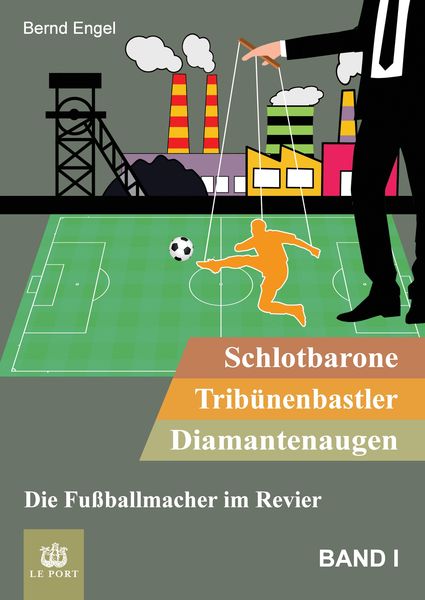Produktbild: Schlotbarone, Trib&uuml;nenbastler, Diamantenaugen. Band I