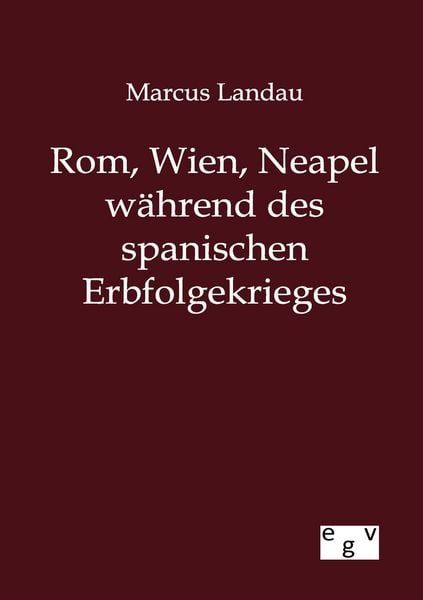 Produktbild: Rom, Wien, Neapel w&auml;hrend des spanischen Erbfolgekrieges