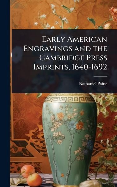Produktbild: Early American Engravings and the Cambridge Press Imprints, 1640-1692