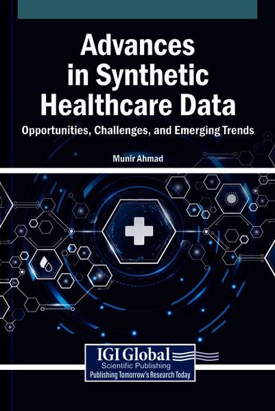 Produktbild: Advances in Synthetic Healthcare Data: Opportunities, Challenges, and Emerging Trends