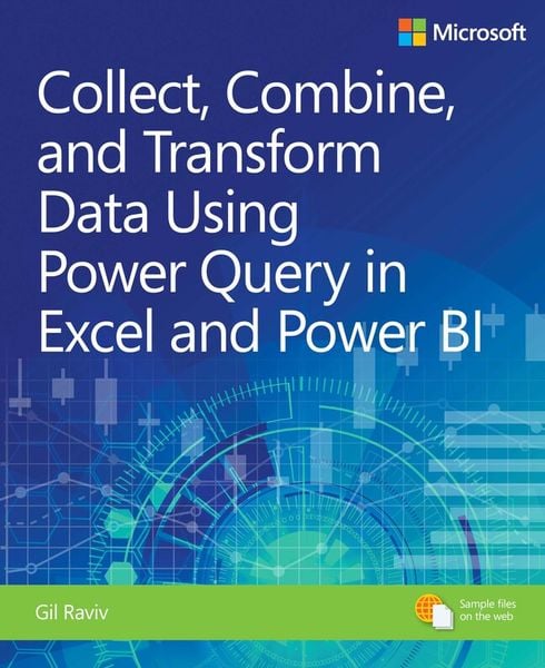 Produktbild: Collect, Combine, and Transform Data Using Power Query in Excel and Power BI
