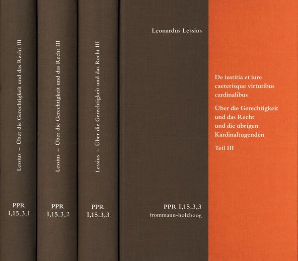 Produktbild: De iustitia et iure caeterisque virtutibus cardinalibus. &Uuml;ber die Gerechtigkeit und das Recht und die &uuml;brigen Kardinaltugenden. Teil III