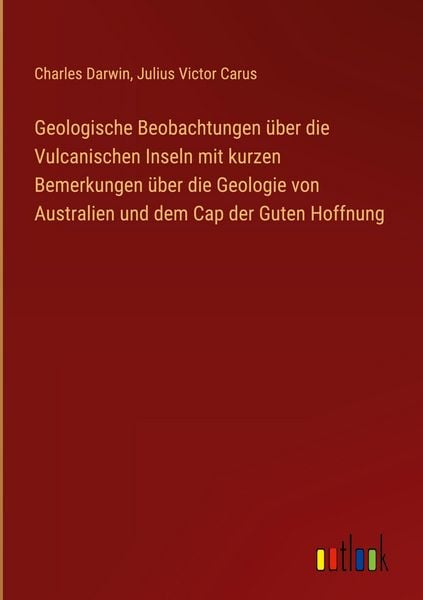 Produktbild: Geologische Beobachtungen &uuml;ber die Vulcanischen Inseln mit kurzen Bemerkungen &uuml;ber die Geologie von Australien und dem Cap der Guten Hoffnung