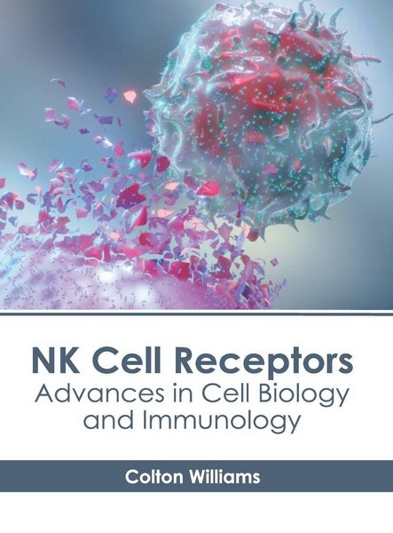 Produktbild: NK Cell Receptors: Advances in Cell Biology and Immunology