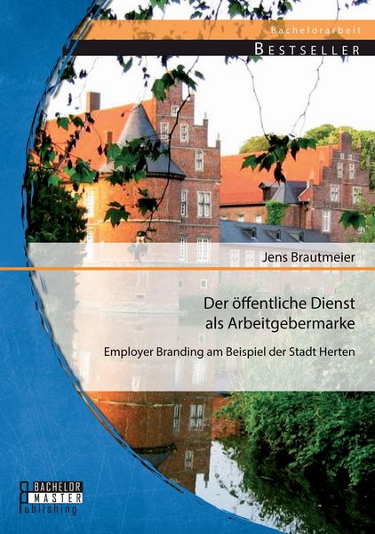Produktbild: Der &ouml;ffentliche Dienst als Arbeitgebermarke: Employer Branding am Beispiel der Stadt Herten