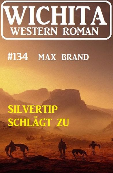 Produktbild: Silvertip schl&auml;gt zu: Wichita Western Roman 134