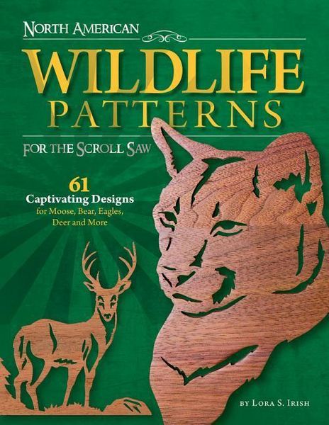 Produktbild: North American Wildlife Patterns for the Scroll Saw: 61 Captivating Designs for Moose, Bear, Eagles, Deer and More