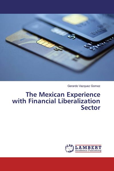 Produktbild: The Mexican Experience with Financial Liberalization Sector