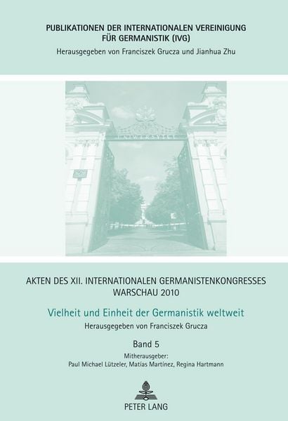Produktbild: Akten des XII. Internationalen Germanistenkongresses Warschau 2010- Vielheit und Einheit der Germanistik weltweit