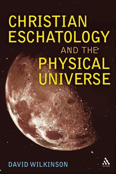 Produktbild: Christian Eschatology and the Physical Universe