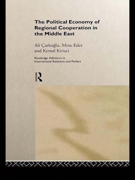 Produktbild: The Political Economy of Regional Cooperation in the Middle East